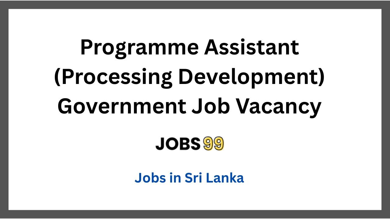 Programme Assistant (Processing Development) Government Job Vacancy 2025